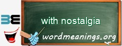 WordMeaning blackboard for with nostalgia